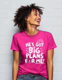 God Has Big Plans For Me T-shirt