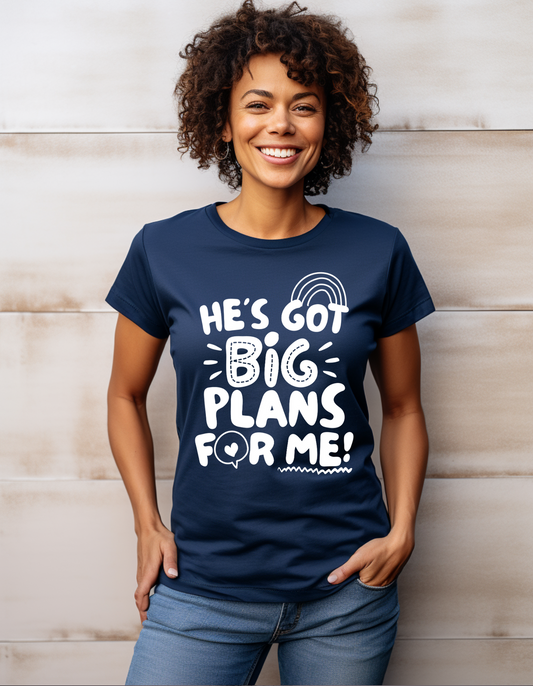 God Has Big Plans For Me T-shirt