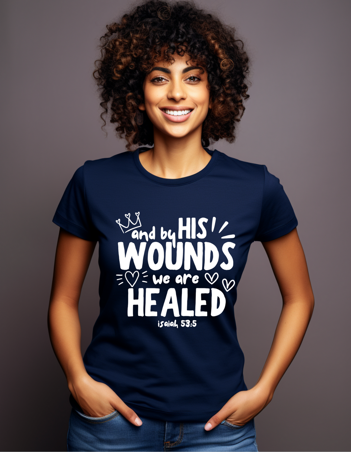 By His Wounds We Are Healed T-shirt