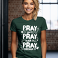 Pray Through It T-shirt