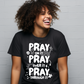 Pray Through It T-shirt