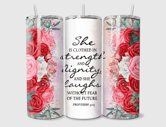 She's Clothed In Strength 20oz Skinny Tumbler