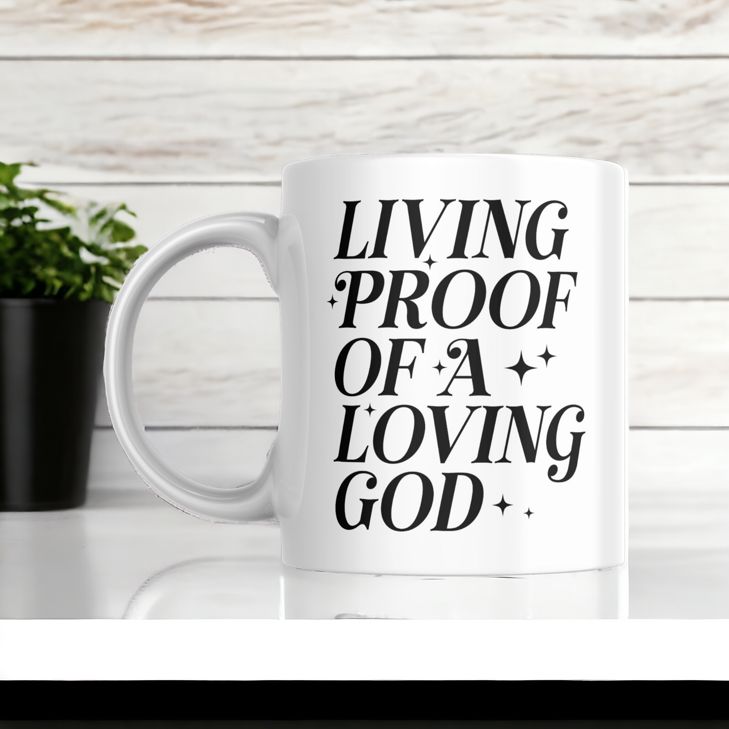 Living Proof Of A Loving God ...11oz Mug