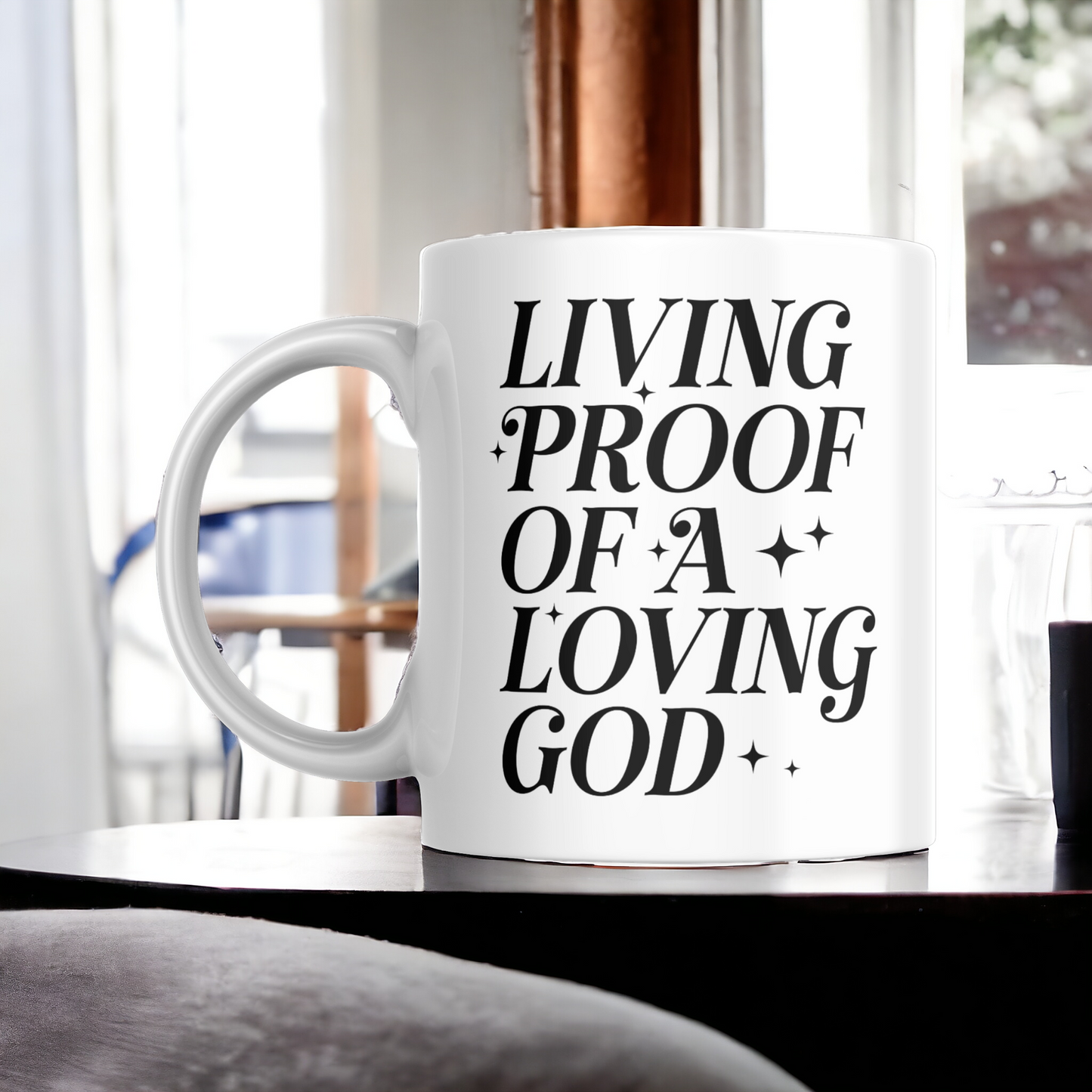 Living Proof Of A Loving God ...11oz Mug