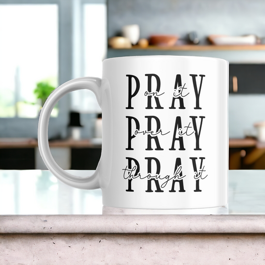 Pray Pray Pray 11oz Mug